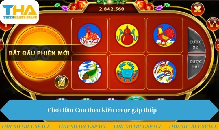 Chơi Bầu Cua theo kiểu cược gấp thếp