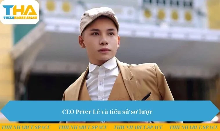 CEO Peter Lê và tiểu sử sơ lược