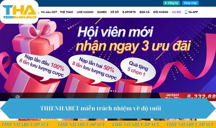 THIENHABET miễn trách nhiệm về độ tuổi