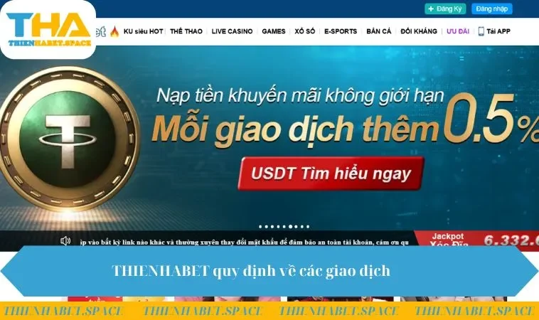 THIENHABET quy định về các giao dịch