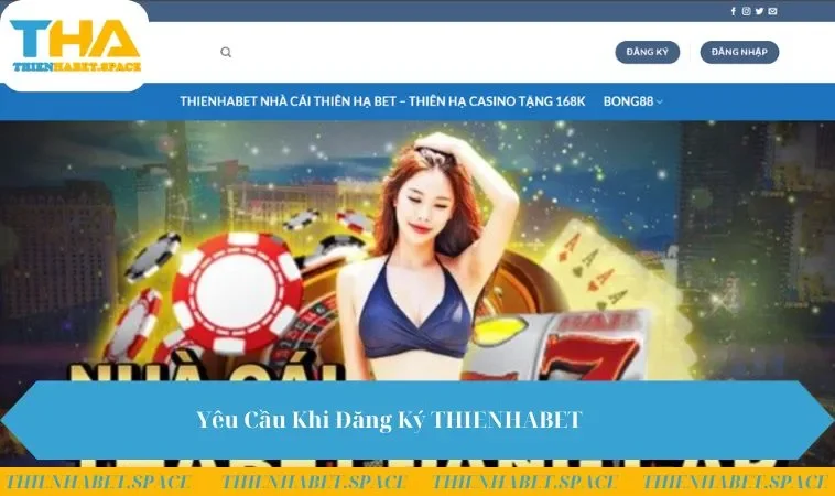 Yêu Cầu Khi Đăng Ký THIENHABET